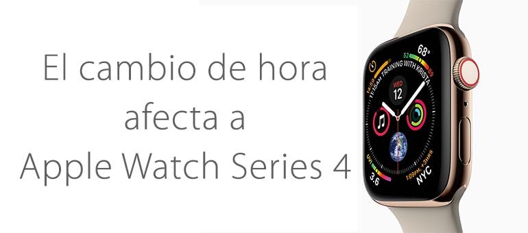 El cambio de hora bloquea el Apple Watch Series 4