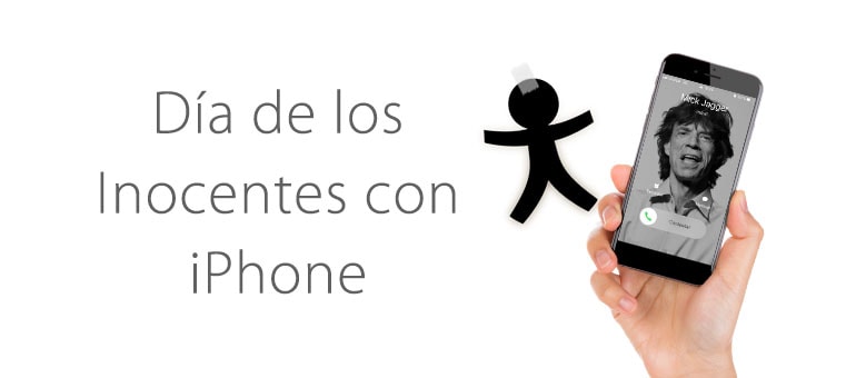 Gasta bromas en el Día de los Inocentes con un iPhone