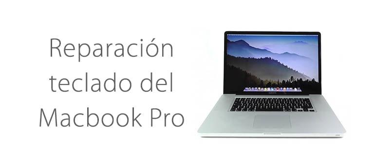 Repara el teclado de tu Macbook Pro en Madrid