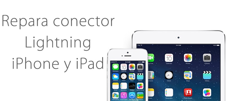 Repara el conector lightning de tu iPhone o iPad
