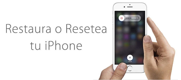 Aprende a resetear o restaurar tu iPhone