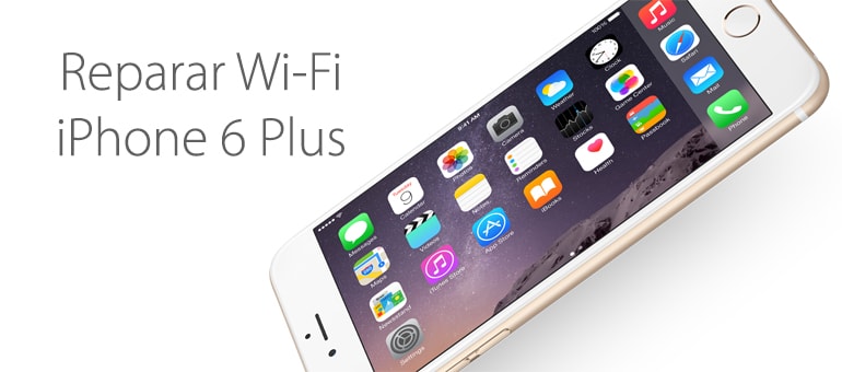 WiFi de iPhone 6 Plus no funciona