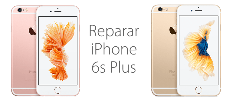 Servicio Técnico para reparar iPhone 6 y iPhone 6 Plus 