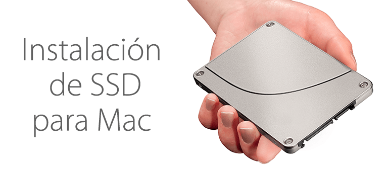 Instalación SSD para mejorar el rendimiento de tu Mac