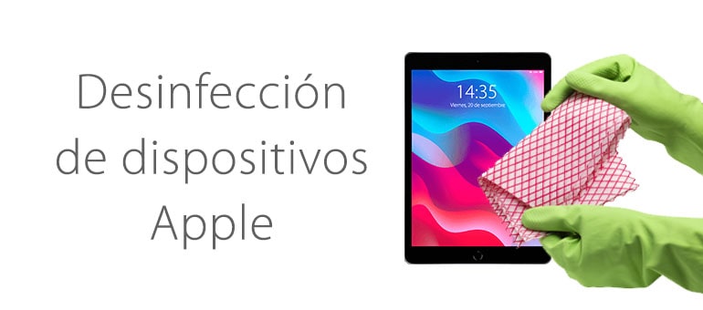 Aprende como desinfectar tus productos de Apple