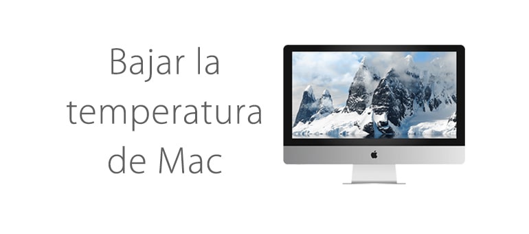 como bajar la temperatura de mi mac