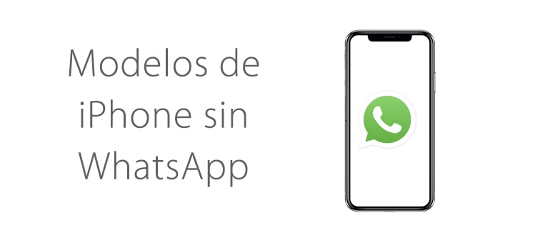 modelos de iphone sin whatsapp