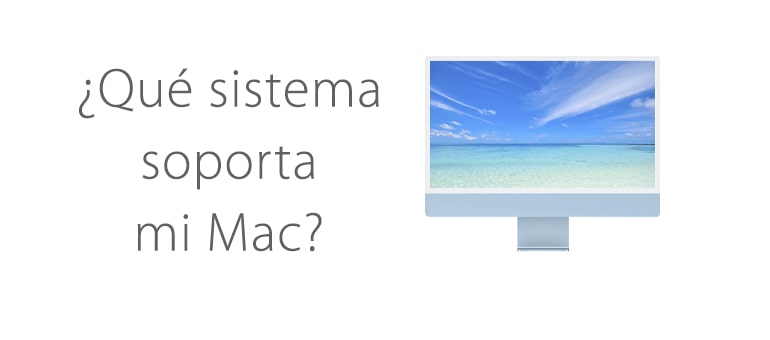 que sistema operativo soporta mi mac