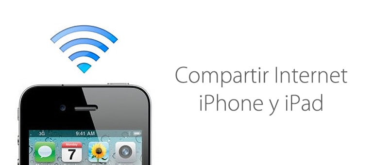 Cómo compartir internet desde iPhone y iPad