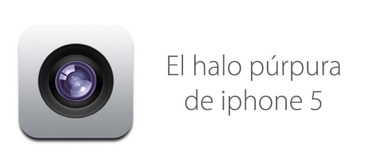 El iPhone 5 y su halo púrpura