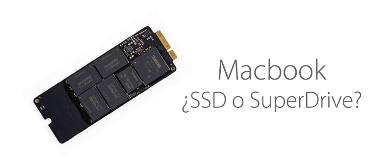 ¿Superdrive o SSD?