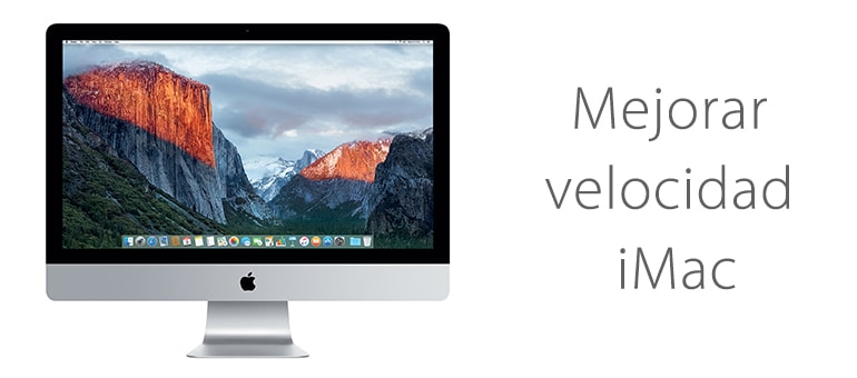 Todo lo que debes saber para mejorar un iMac lento fácilmente