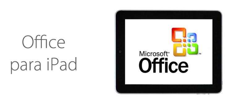 Ya está disponible Office para iPad