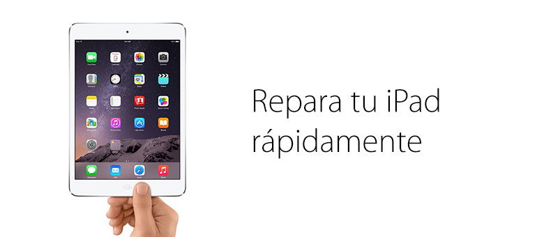 ¡Repara tu iPad roto ya!