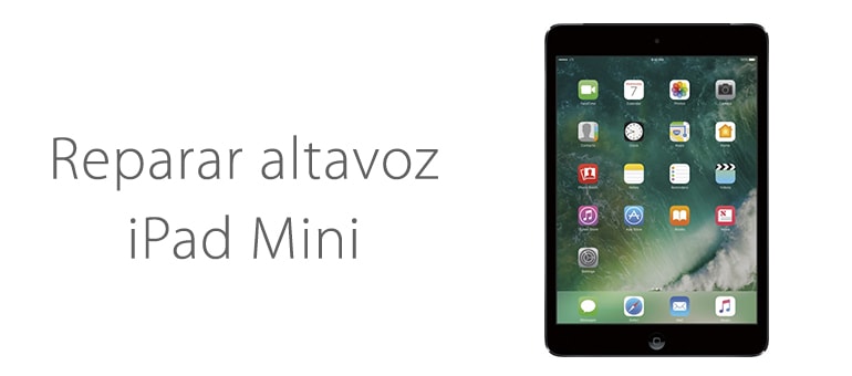 Arreglar el altavoz de iPad Mini si no se escucha