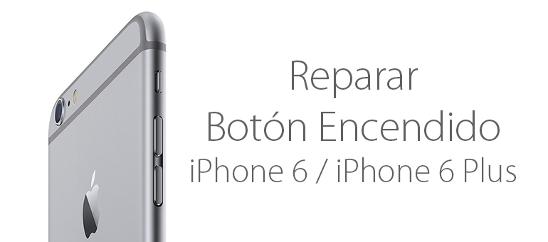 reparar boton encendido iphone 6