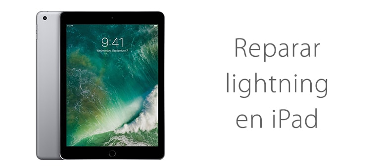 Cambiar conector lightning de iPad si no carga en ifixrapid