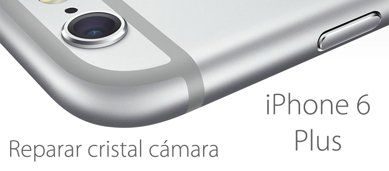 Reparar el cristal de la cámara de iPhone 6 Plus