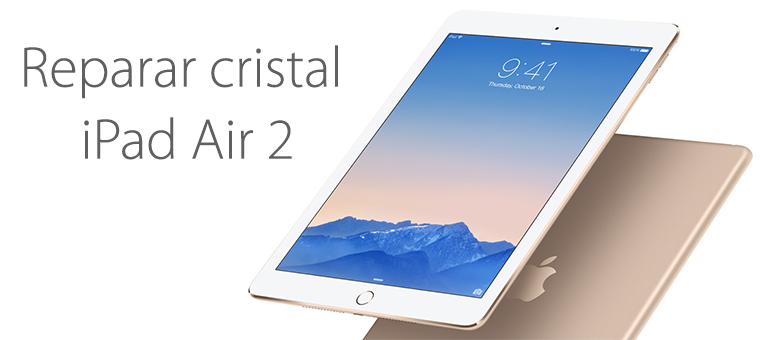 repara cristal roto ipad air 2 ifixrapid madrid