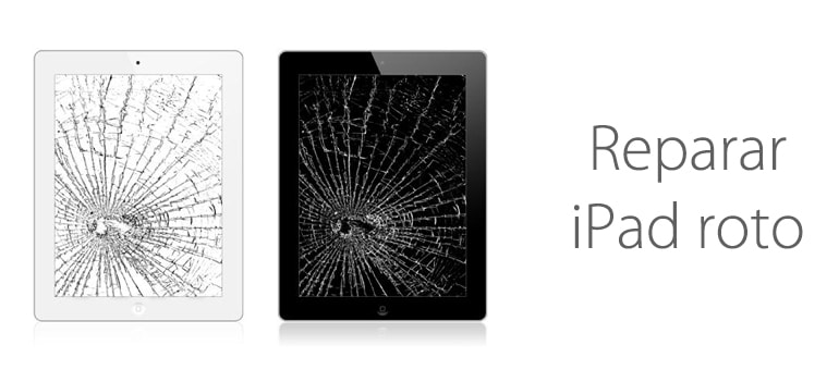 ¿Tienes un iPad roto?